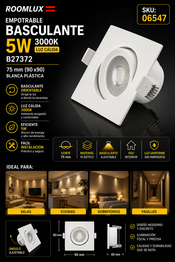 Empotrable Basculante 5w 3000k B27372 75 mm (90 x90) Blanca Plástica ROOMLUX