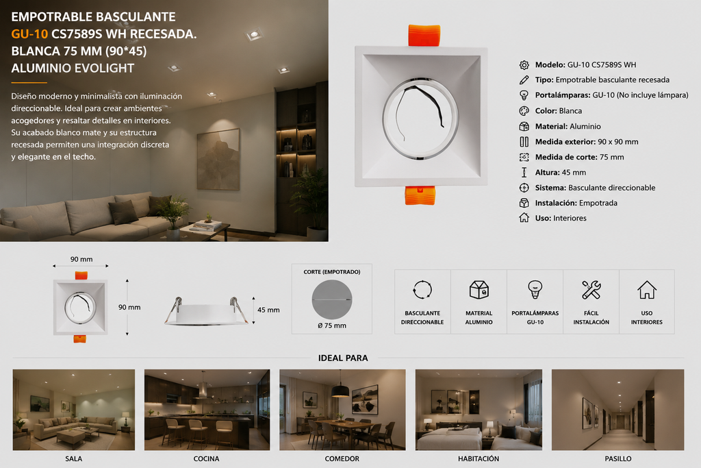 Empotrable Basculante GU-10 CS7589S WH Recesada. Blanca 75 MM (90*45) ALUMINIO EVOLIGHT