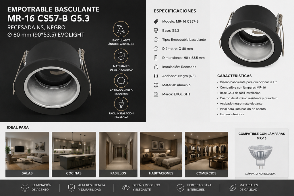 Empotrable Basculante MR-16 CS57-B G5.3 Recesada NS, Negro Ø 80 mm (90*53.5) EVOLIGHT