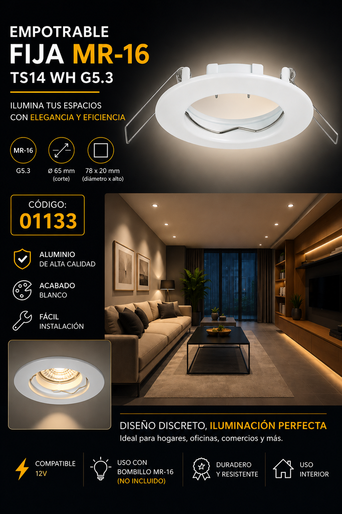 Empotrable Fija MR-16 TS14 WH G5.3 Fija Ø 65 mm (78*20) Blanco de Aluminio EVOLIGHT