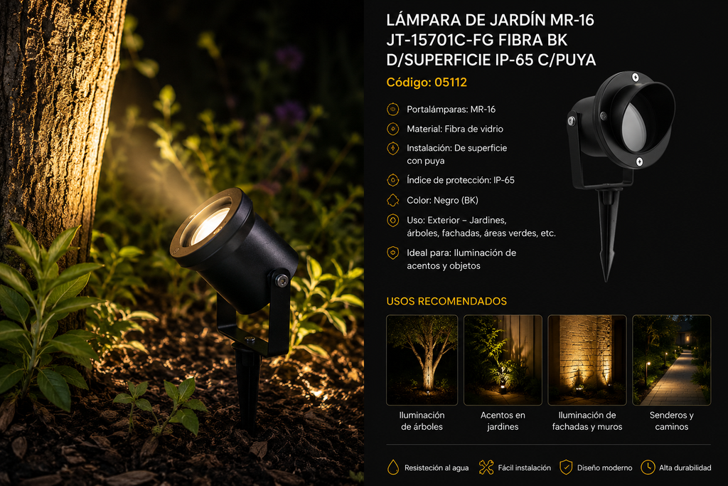 Lampara de Jardín MR-16 JT-15701C-FG Fibra BK D/Superficie P-65 C/Puya
