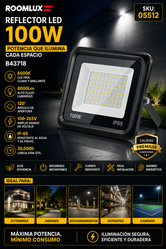 [05512] Reflector 100w B43718 6500k 120º 8000Lm 100-265V ROOMLUX IP-65