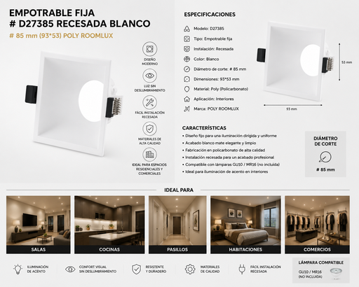 [06802] Empotrable Fija # D27385 Recesada Blanco # 85 mm (93*53) POLY ROOMLUX