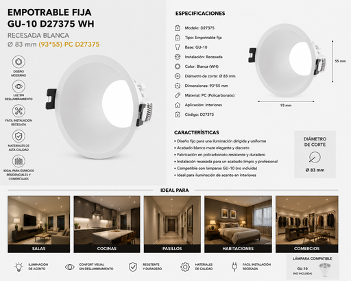 [06739] Empotrable Fija GU-10 D27375 WH Recesada Blanca Ø 83 mm (93*55) PC D27375