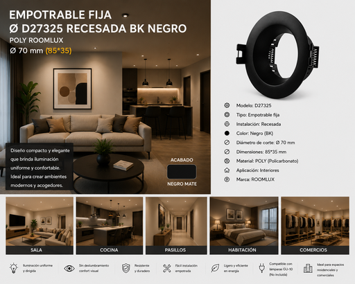 [06727] Empotrable Fija Ø D27325 Recesada BK Negro Ø 70 mm (85*35) POLY ROOMLUX