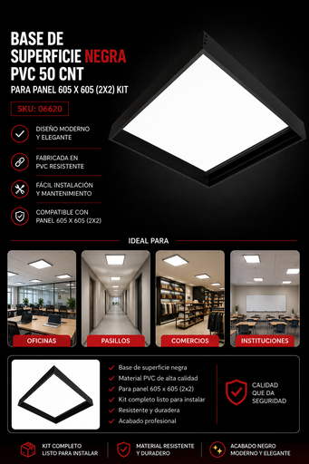 [06620] Base de Superficie Negra PVC 50 CNT para Panel 605 X 605 (2X2) KIT